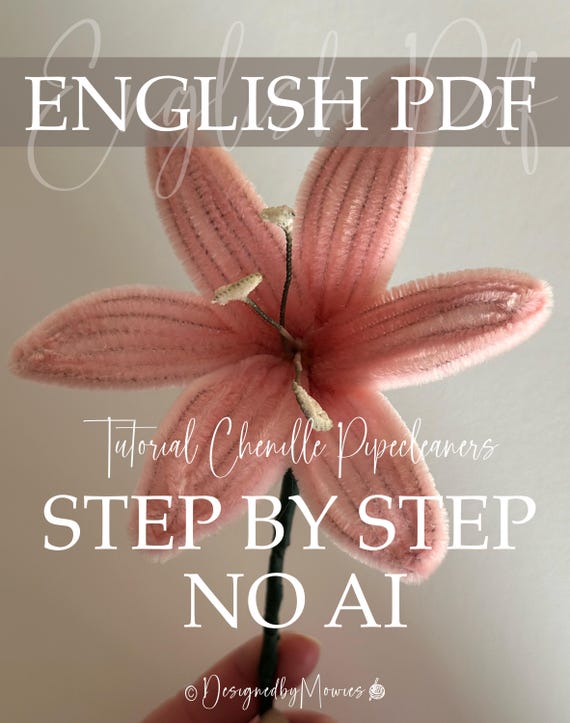 Pipe Cleaner Lily Tutorial PDF • DIY Chenille Stem Flower • Elegant Lily Craft • Step-by-Step Pipecleaner Flower • Beginner Guide,  No AI