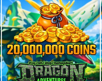 May include: An illustration featuring a bag of gold coins spilling onto a pile of coins. The image includes the text "20,000,000 COINS" and "DRAGON ADVENTURES" with an Etsy shop URL. The background features a dragon.