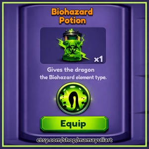 May include: A digital illustration of a Biohazard Potion, a green vial with a biohazard symbol, and the word "Equip" on a green button. The text "Gives the dragon the Biohazard element type" is also present. The background is purple.