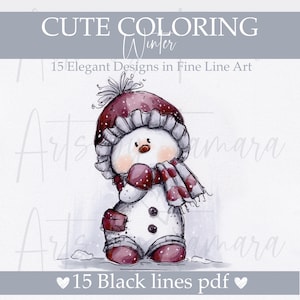 Pode incluir: Uma ilustração digital de um boneco de neve usando um gorro de tricô vermelho escuro e um cachecol combinando. O boneco de neve tem um corpo redondo, dois botões pretos e bochechas rosadas. O texto diz CUTE COLORING Winter 15 Elegant Designs in Fine Line Art 15 Black lines pdf.