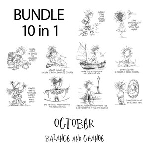 May include: A black and white illustration bundle with the text "BUNDLE 10 in 1" and "OCTOBER BALANCE AND CHANGE". The images depict whimsical figures in various scenes, each with a related quote.