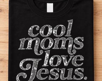 Cool Moms Love Jesus Shirt, Christian Mom T-Shirt, Faith Graphic Tee, Mothers Day Gift, Jesus Loving Mama Shirt, Retro Church Tee for Women