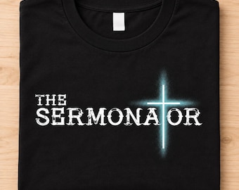 The Sermonator Shirt, Funny Pastor T-Shirt, Preacher Gift, Christian Cross Tee, Pastor Appreciation Gift, Minister Birthday Gift