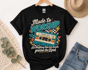 Made to Worship Shirt, Psalm 150:6 Christian T-Shirt, Retro Worship Tee, Praise the Lord Shirt, Christian Music Gift