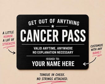 Personalized Funny Cancer Pass Wallet Card: Humorous Get Out of Anything Gift