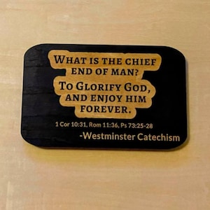 Chief End of Man Wooden Plaque – Westminster Catechism Quote – Reformed Theology Gift Sign -  Rustic Christian Wall Decor