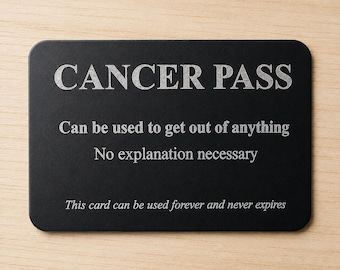 Funny Cancer Pass Wallet Card: Humorous Get Out of Anything Gift
