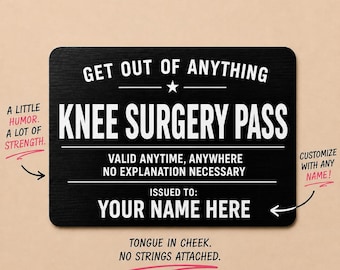 Personalized Knee Surgery Pass, Funny Recovery Gift, Metal Wallet Card, Get Well Gift