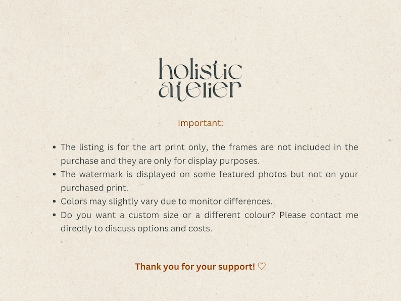 May include: Cream-colored background with the text "holistic atelier" in an elegant font. Below, the word "Important:" introduces a list of details about the art print, including display purposes and custom options. The text ends with "Thank you for your support!"
