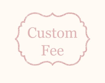 Custom Digital Request Fee