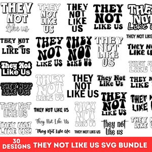 Op de afbeelding: Een set van 30 digitale ontwerpen met de zin "They Not Like Us" in verschillende stijlen en lettertypen. De ontwerpen zijn in zwart en wit en zijn perfect voor het maken van T-shirts, mokken, draagtassen en andere merchandise.