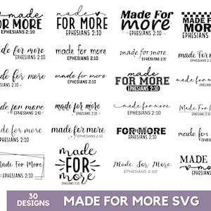 以下が含まれることがあります： 「Made For More」というフレーズと聖書の言葉エフェソス 2:10 を使った、30種類のSVGデザインのセットです。デザインは、ハート、市松模様、太字のブロック体など、さまざまなスタイルとフォントで構成されています。