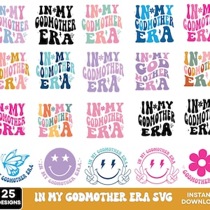 Könnte beinhalten: Eine Sammlung von 25 Designs mit dem Schriftzug "In My Godmother Era" in verschiedenen Retro-Schriftarten und -Farben. Die Designs umfassen textbasierte Grafiken und Smileys. Das untere Banner lautet "In My Godmother Era SVG" und "Instant Download".