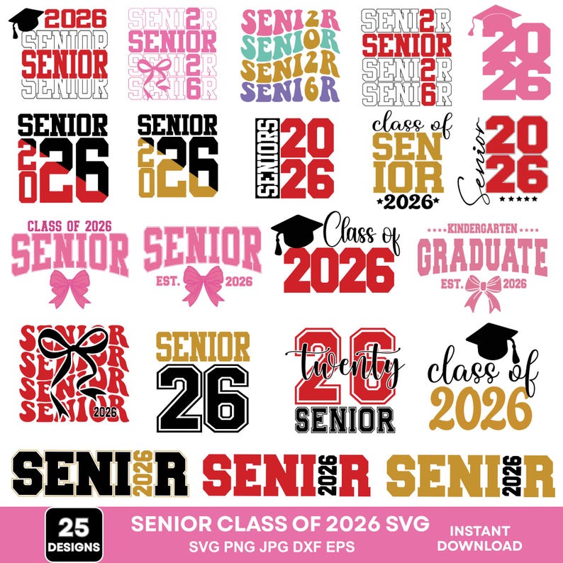 May include: A collection of 25 designs for the Senior Class of 2026, featuring various text styles and graphics. Designs include the words "Senior" and "2026" in multiple colors and fonts, with graduation caps and bows.