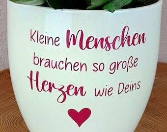 Flowerpot | Little people need hearts as big as yours | Customizable | Educator | Teacher | Midwife | Gift idea