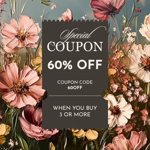 May include: A brown coupon with a white border and white text. The coupon reads "Special Coupon 60% Off" with the coupon code "60OFF". The coupon also reads "When you buy 3 or more". The coupon is surrounded by a floral background.