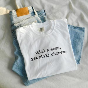 Christian Faith Quote PNG: Still a Mess Yet Chosen, Bible Verse Design (Digital Download)