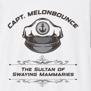 Captain MelonBounce t-shirt - The Sultan of Swaying Mammaries