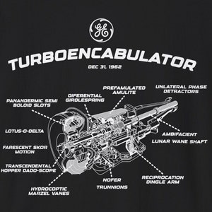 May include: A black t-shirt featuring a white technical diagram of a Turboencabulator dated Dec 31, 1962. The graphic includes labels for components like Panandermic Semi Boloid Slots, Prefamulated Amulite, and Unilateral Phase Detractors.