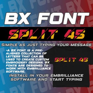 May include: A black t-shirt with the text "SPLIT 45" in red and yellow letters. The text is in a bold, stylized font. The text "BX FONT" is at the top of the image in white letters. The text "SIMPLE AS JUST TYPING YOUR MESSAGE" is below the t-shirt in black letters. The text "INSTALL IN YOUR EMBRILLIANCE SOFTWARE AND START TYPING" is below the message in black letters.