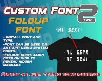 Custom FONT to Create Hidden Message Fold-up Shirt, ANY MESSAGE