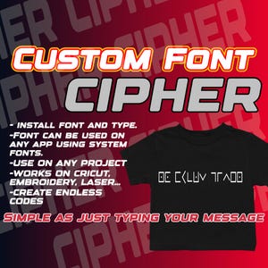 Puede incluir: Una camiseta negra con texto blanco que dice "DO <LLV 7^AOO" y las palabras "CUSTOM FONT CIPHER" en rojo y gris. El texto debajo de la camiseta dice "SIMPLE AS JUST TYPING YOUR MESSAGE".