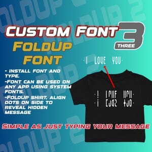 Könnte beinhalten: Ein schwarzes T-Shirt mit einer versteckten Nachricht, die erscheint, wenn das Shirt gefaltet wird. Die Nachricht lautet "Ich liebe dich". Der Text "CUSTOM FONT 3 THREE" befindet sich oben im Bild. Der Text "FOLDUP FONT" befindet sich unter dem T-Shirt. Anweisungen zur Verwendung der Schriftart sind unter dem T-Shirt aufgeführt.