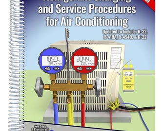Refrigerant Charging & Service Procedures for Air Conditioning - 2nd Edition
