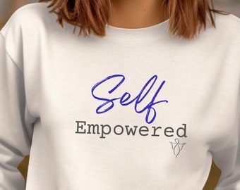 Self-Empowered Quote Sweatshirt with Angel Graphic- a Self-Belief Boosting Pullover, Positive Vibes Fashion Statement and Affirmational Gift