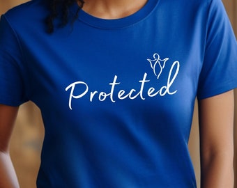 Protected T-Shirt, Christian Shirt, Christian Inspiration, Positive Quote, Religious Shirt, Spiritual Shirt, Religious Gift