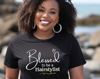 Blessed to Be a Hairstylist-Unisex Crew Neck T-Shirt, Hairstylist Shirt, Hair Stylist Shirt, Hair Stylist Gift, Gift for Hairdresser Shirt