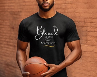 Blessed to be a Car Salesman Crewneck T-shirt with Angel--Blessed T Shirt, Religious Shirt, Unique Shirt, Gift Idea, Sales Shirt