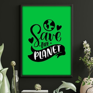 Save the Planet – Green Inspirational Quote Print