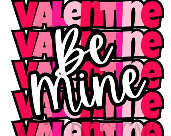 Be Mine Valentine Design | Be Mine SVG PNG | Valentines Day Design | Printable Valentine Design