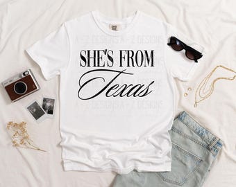 She's from Texas SVG PNG | Western Cowgirl Quote Design | Country Music Inspired Shirt | Trendy Serif Script Graphic | Cricut Cut File