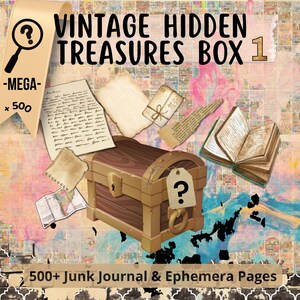 May include: A wooden treasure chest with a gold clasp and a question mark tag, surrounded by vintage ephemera, including aged paper, an open book, and a ribbon banner that says "-MEGA- x 500". The text "VINTAGE HIDDEN TREASURES BOX 1" is displayed above the chest, with "500+ Junk Journal & Ephemera Pages" below.