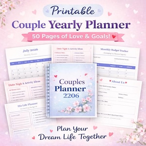 May include: A printable couple's yearly planner with a light blue cover featuring the text "Couples Planner 2206" and floral accents. The planner includes pages for monthly calendars, date night ideas, and budget tracking. The image also includes the text "Plan Your Dream Life Together."