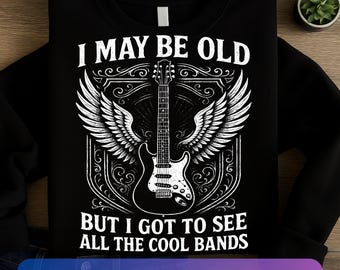 Vintage Music Lover, I May Be Old But I Got To See All The Cool Bands PNG, Retro Cool Bands Music, Vintage Rock Music Lover, Guitarist png