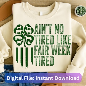 Ain’t No Tired Like Fair Week Tired PNG, Funny Fair Life Sublimation, Farm Show PNG, County Fair png Country Life png, County Fair week PNG