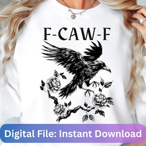 F-caw-F png, Witchy Raven svg, Goth Crow Goblincore, Black Bird png, Dark Aesthetic Halloween Humor, Gothic Crow Celestial, Dark Academia