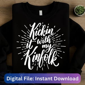 Family Reunion Svg Png, Kickin It With My Kinfolk Svg Png, Funny Family Svg, Family Reunion Sublimation, Trendy Family Shirt