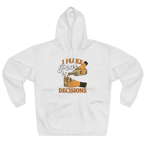 Sudadera con capucha &quot;Tomo Decisiones&quot; / Regalo divertido para amantes de la cerveza, unisex, sudadera acogedora, ropa informal, regalo de cumpleaños