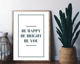 Be Happy Be Bright Be You Office Inspirational Wall Art, Motivational Print, Office Wall Art Quote, Printable Home Office Wall Decor