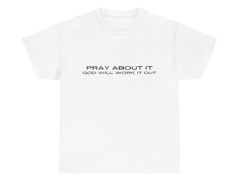 Beten Sie darüber Unisex Baumwoll-T-Shirt - Christian Faith Apparel