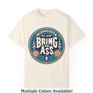 Bring Ya Ass Minnesota Basketball Unisex Garment-Dyed T-shirt