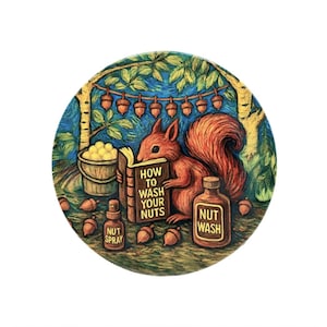 May include: A whimsical illustration of a red squirrel reading a book titled "How to Wash Your Nuts." The image includes a bucket of nuts, a bottle of "Nut Wash," and "Nut Spray," all set in a forest scene with acorns.