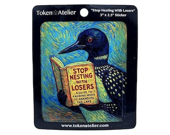 Token Tales Loon "Stop Nesting With Losers" Sticker