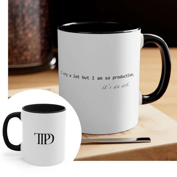 I cry a lot but I am so productive, it's an art | TTPD Coffee Mug, 11oz | Taylor Swift The Tortured Poets Dept | Swiftie Gift, Swiftie Merch