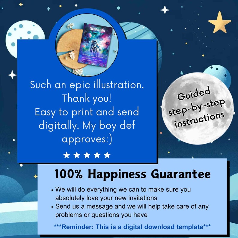 Happy customer review: Super cute space-themed birthday invite, perfect for my baby’s first birthday, easy to use, plus our 100% Happiness Guarantee with support. Outer space themed birthday party