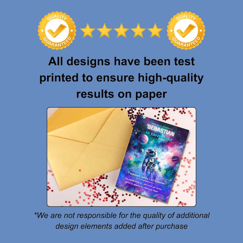 Quality guaranteed: all space-themed birthday invitations are test printed to ensure exceptional results, with a note that additional design customizations are buyers responsibility.